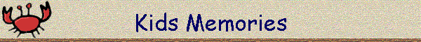 Kids Memories